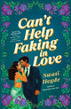 Can't Help Faking In Love: An irresistible fake-dating desi romance!