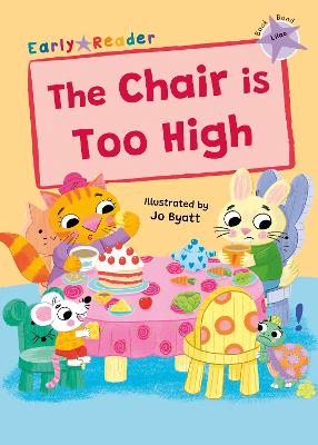 The Chair is Too High: (Lilac Early Reader)