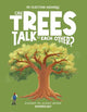 Can Trees Talk to Each Other?: Discover the science behind dendrology