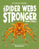 Are Spider Webs Stronger Than Steel?: Discover the science behind arachnology