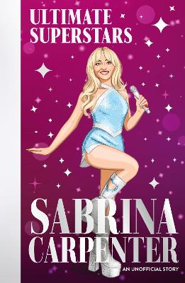 Ultimate Superstars: Sabrina Carpenter: