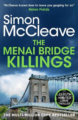 The Menai Bridge Killings: A twisty Welsh crime bestseller that will keep you guessing until the end!