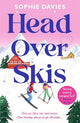 Head Over Skis: An addictive, spicy, one-night stand to lovers, escapist winter rom-com