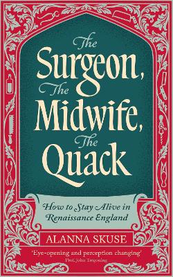 Surgeon, the Midwife, the Quack