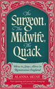 Surgeon, the Midwife, the Quack