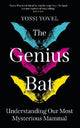 The Genius Bat: Understanding Our Most Mysterious Mammal