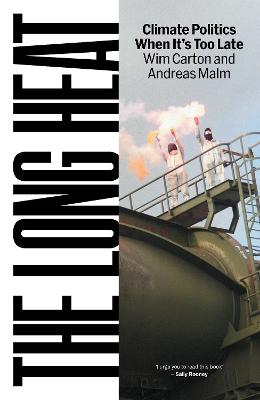 The Long Heat: Climate Politics When It's Too Late