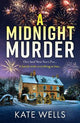 A Midnight Murder: A BRAND NEW page-turning cozy countryside mystery from BESTSELLER Kate Wells for 2026