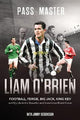Pass Master: Football, Fergie, Big Jack and My Life in the Beautiful and Sometimes Brutal Game