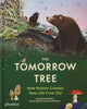 The Tomorrow Tree: How Nature Creates New Life From Old