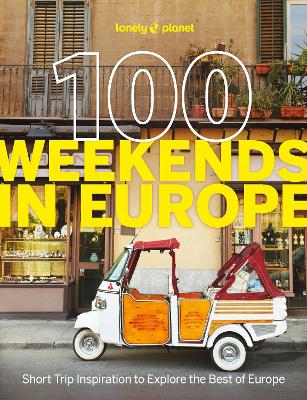 Lonely Planet 100 Weekends in Europe : D