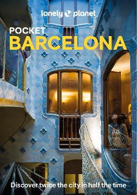 Lonely Planet Pocket Barcelona: Detailed Itineraries | Travel Like a Local | Insider Tips | Covers La Rambla, Barri Gotic, El Raval, La Ribera, L'Eixample, and more