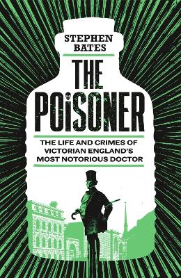 The Poisoner: The Life and Crimes of Vic
