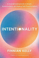 Intentionality: A Groundbreaking Guide to Breath, Consciousness and Radical Self-Transformation