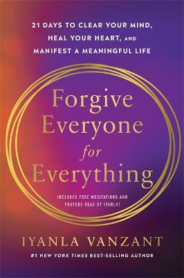 Forgive Everyone for Everything