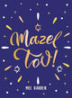 Mazel Tov!: Inspirational Quotes, Statements and Proverbs to Celebrate an Awesome Friend