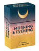The Morning & Evening Affirmation Deck: Uplifting Mantras and Reflective Thoughts to Inspire You from Dawn to Dusk