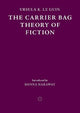 The Carrier Bag Theory of Fiction