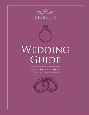 The Debrett's Wedding Guide: From Traditional Rituals to Contemporary Choices