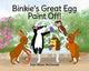 Binkie's Great Egg Paint Off!: Binkie and Friends' Adventures