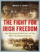 The Fight for Irish Freedom : An Illustr