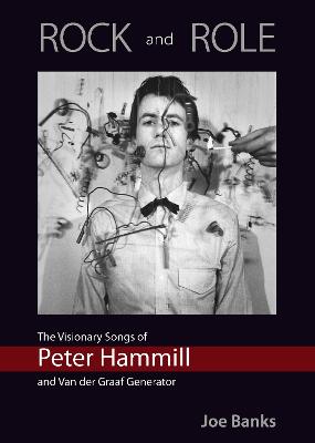 ROCK and ROLE: The Visionary Songs of Peter Hammill and Van der Graaf Generator