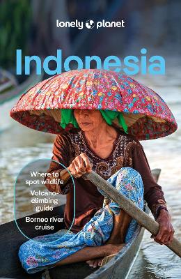 Lonely Planet Indonesia: Detailed Itineraries | Travel Like a Local | Insider Tips | Covers Java, Bali, Sumatra, Papua, and more