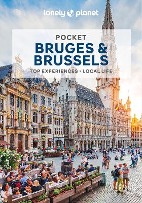 Lonely Planet Pocket Bruges & Brussels: Detailed Itineraries | Travel Like a Local | Insider Tips | Covers Grand Place, EU Quarter and more