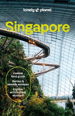 Lonely Planet Singapore: Detailed Itineraries | Travel Like a Local | Insider Tips | Covers Colonial District, Marina Bay, Chinatown, Orchard Road, and more