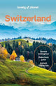 Lonely Planet Switzerland: Detailed Itineraries | Travel Like a Local | Insider Tips | Covers Zurich, Bern, Ticino, Graubunden, and more