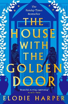 The House With the Golden Door: the unmissable second novel from the Sunday Times bestselling author of BOUDICCA'S DAUGHTER