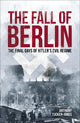 The Fall of Berlin: The final days of Hi