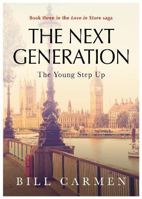 The Next Generation: The Young Step Up - Book 3 in the "Love In Store" saga