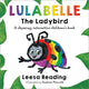Lulabelle The Ladybird: A Rhyming, Interactive Children's Book