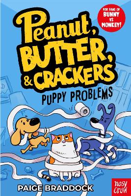 Puppy Problems: A Peanut, Butter & Crackers Story