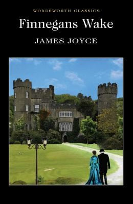 Finnegans Wake
            
                Wordsworth Classics