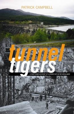 Tunnel Tigers: A First-hand Account of a