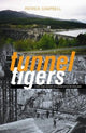 Tunnel Tigers: A First-hand Account of a