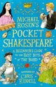 Michael Rosen's Pocket Shakespeare: A Beginner's Guide to the Best Bits of the Bard: From an award-winning author and illustrator, the perfect introduction to enjoy at home or in the classroom