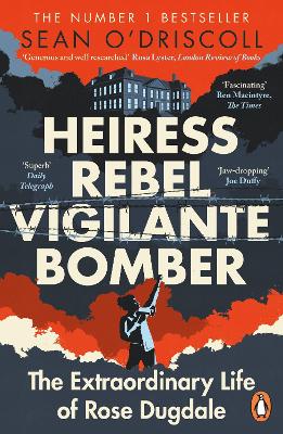 Heiress, rebel, vigilante, bomber