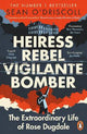 Heiress, rebel, vigilante, bomber
