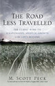 The Road Less Travelled: A New Psychology of Love, Traditional Values and Spiritual Growth