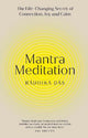 Mantra Meditation: The Life Changing Secret of Connection, Joy and Calm
