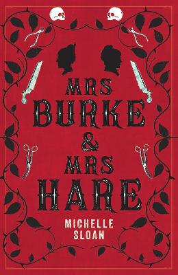 Mrs Burke & Mrs Hare: They got away with murder once . . .
