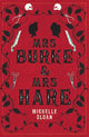 Mrs Burke & Mrs Hare: They got away with murder once . . .