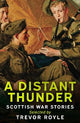 A Distant Thunder: Scottish War Stories