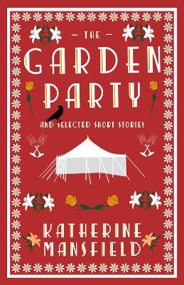 The Garden Party and Selected Short Stories: Annotated Edition