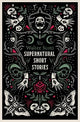 Supernatural Short Stories: Tales of Murder and Letters on Demonology and Witchcraft