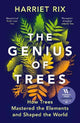The Genius of Trees: How trees mastered the elements and shaped the world