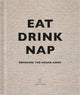 Eat, Drink, Nap: Bringing the House Home